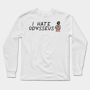 Greek Myth Comix - I HATE Odysseus Long Sleeve T-Shirt